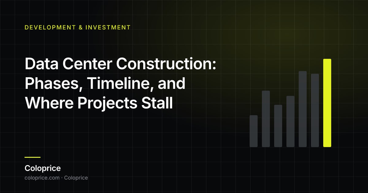 Data Center Construction: Phases, Timeline, and Where Projects Stall