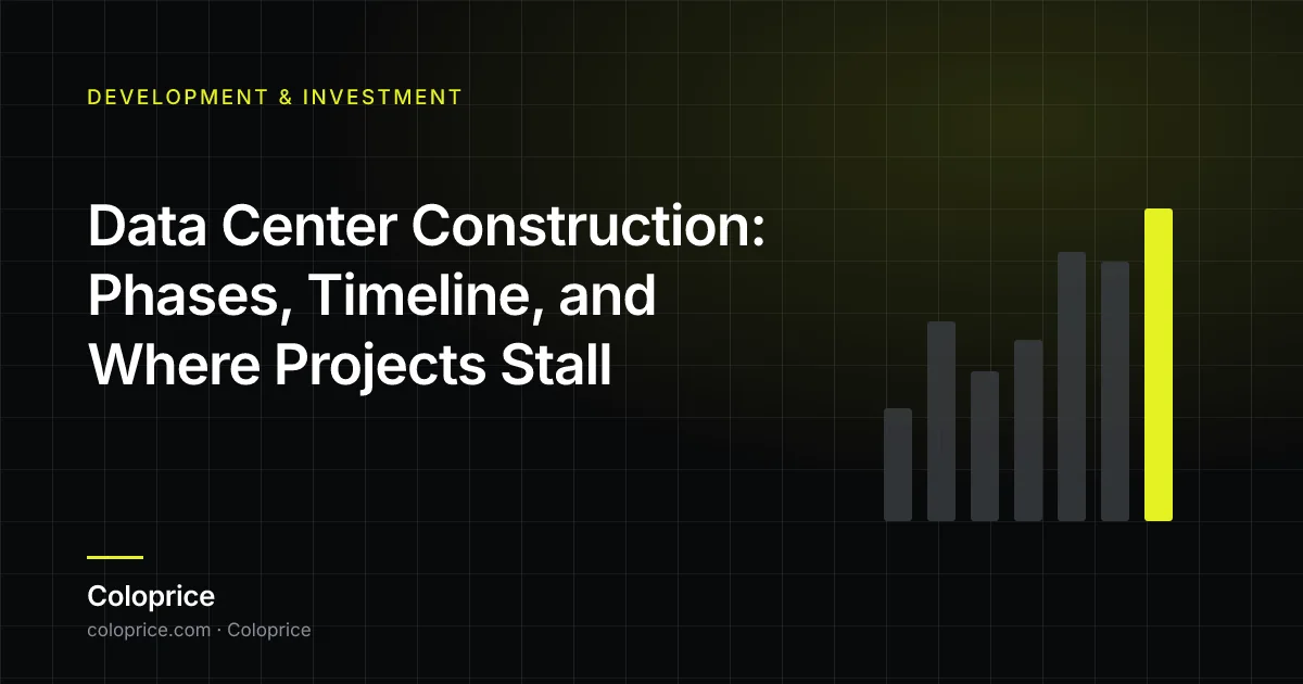 Data Center Construction: Phases, Timeline, and Where Projects Stall