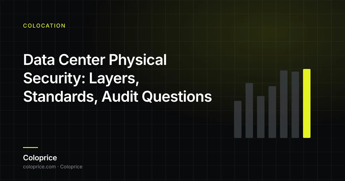 Data Center Physical Security: Layers, Standards, Audit Questions