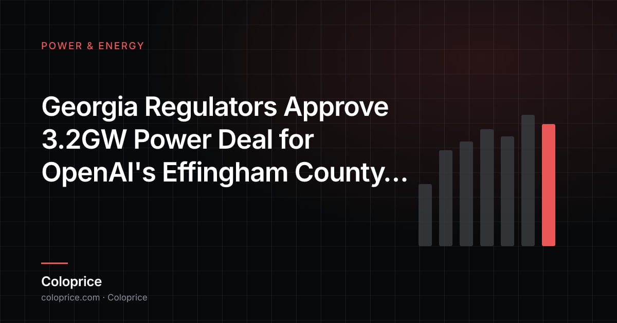 Cơ quan quản lý Georgia Phê duyệt Thỏa thuận Cung cấp Điện 3.2GW cho Khu phức hợp Effingham County của OpenAI