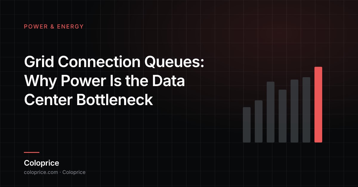 Grid Connection Queues: Why Power Is the Data Center Bottleneck