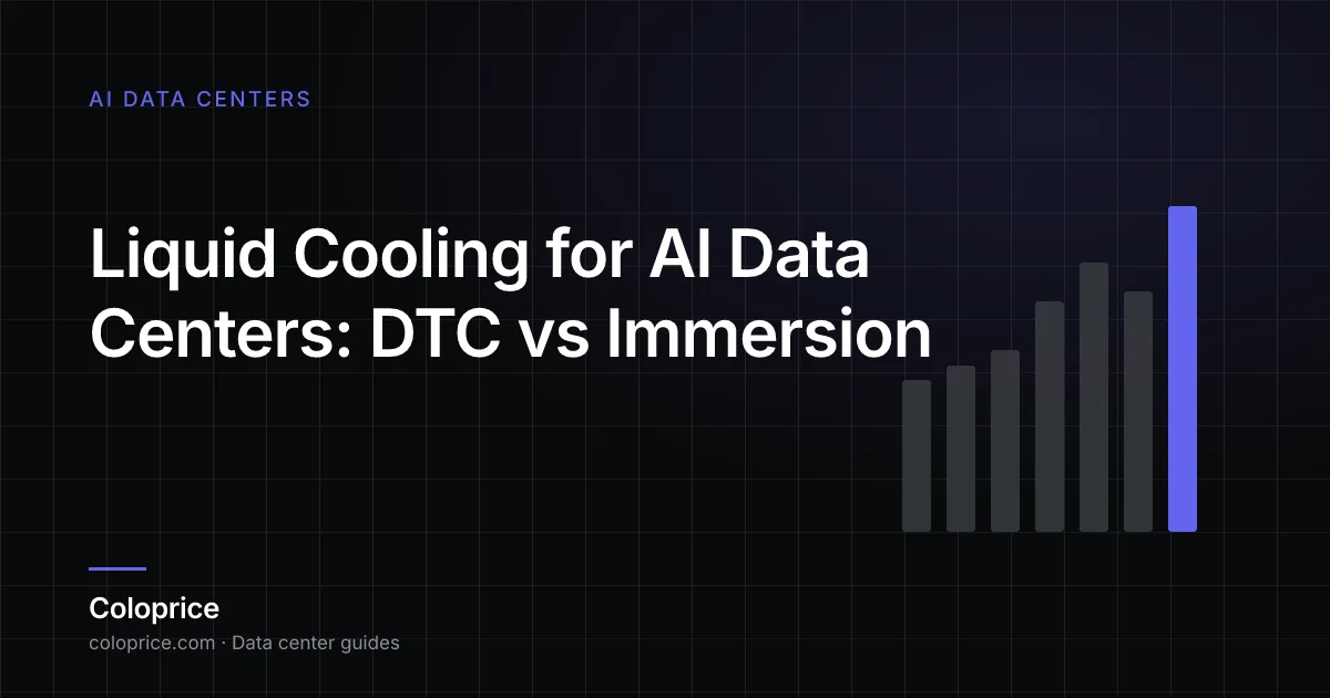 Làm mát bằng chất lỏng cho trung tâm dữ liệu AI: DTC vs Immersion