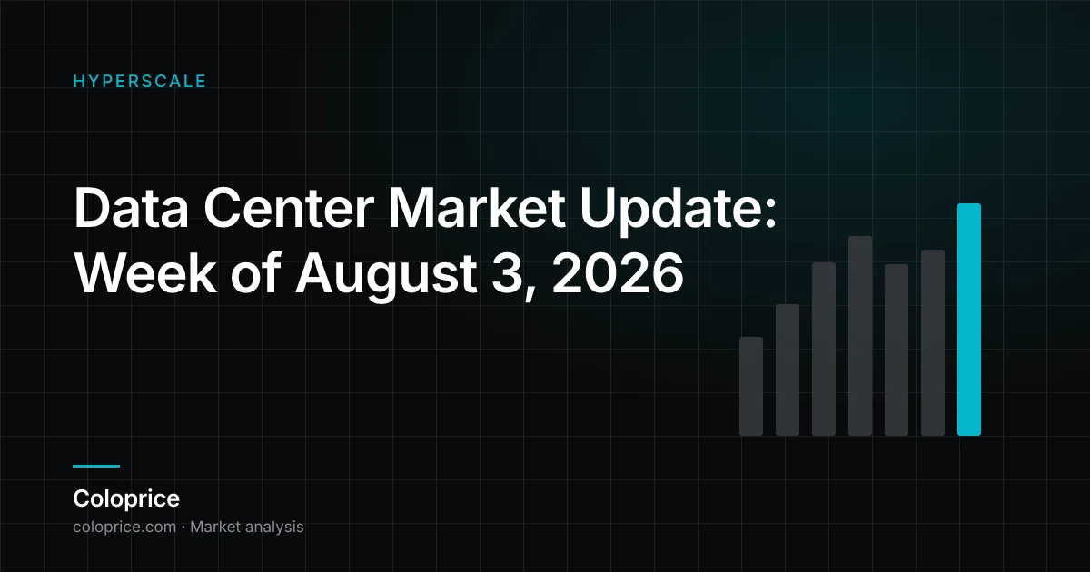 Data Center Market Update: Week of August 3, 2026
