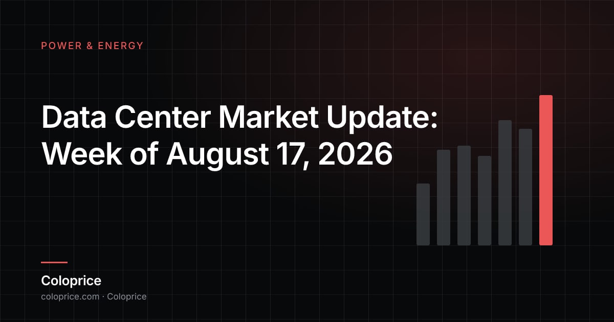 Data Center Market Update: Week of August 17, 2026