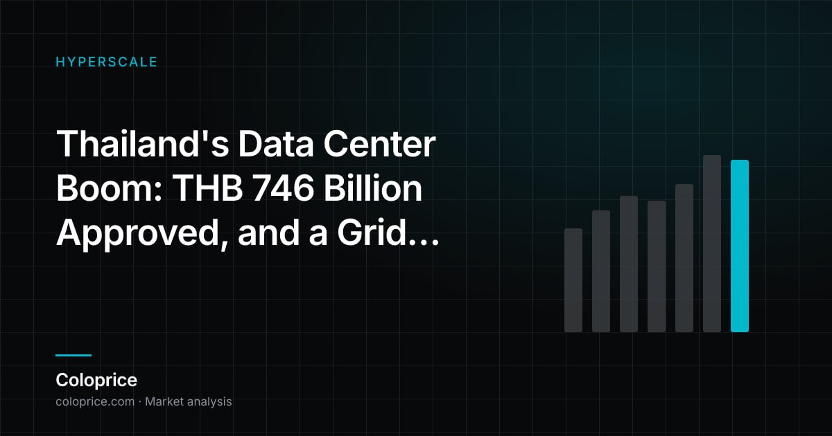 Thailand's Data Center Boom: THB 746 Billion Approved, and a Grid Racing to Keep Up