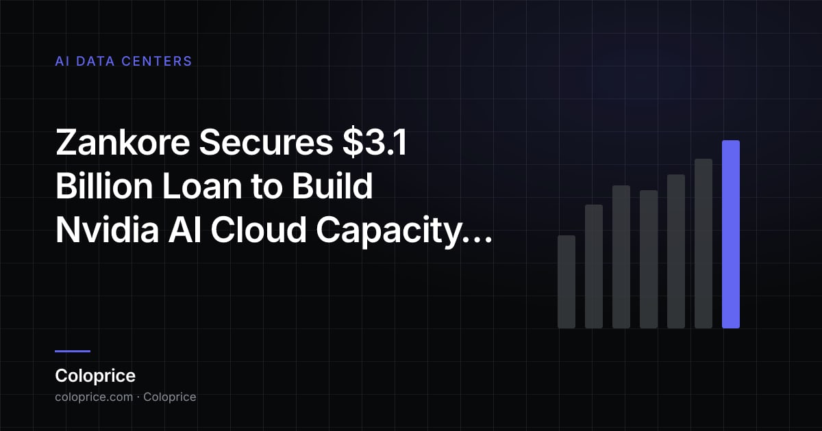 Zankore Đặt Được Khoản Vay $3.1 Tỷ Đô la để Xây Dựng Công Suất AI Cloud Nvidia ở Indonesia